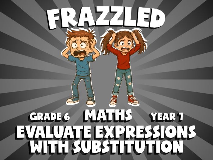 Evaluate Expressions with Substitution FRAZZLED Maths Game | No-Prep Year 7 Review Activity