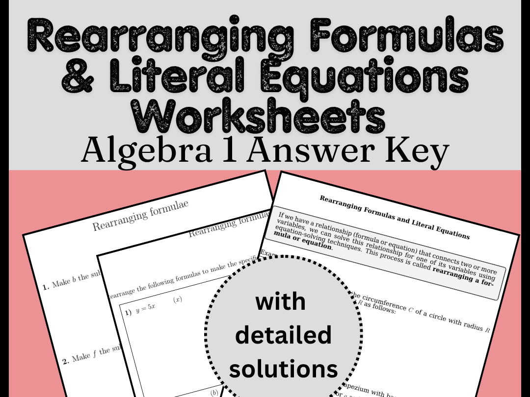 Rearranging Formulas & Literal Equations Worksheets | Algebra 1 Answer Key