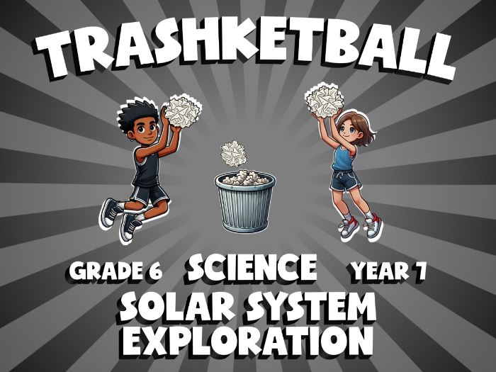 Solar System Exploration TRASHKETBALL Science Game | No-Prep Year 7 Review Activity