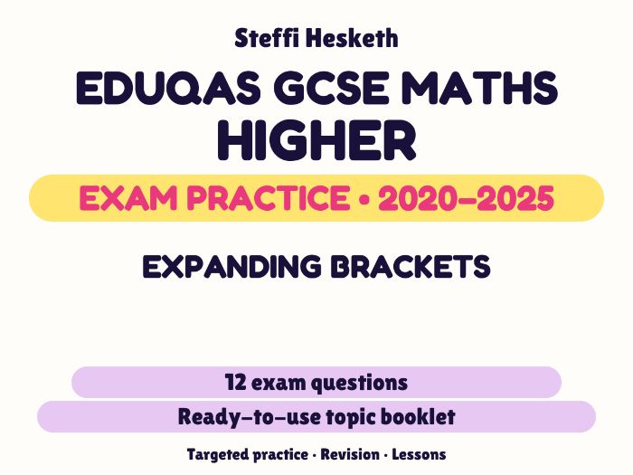 Eduqas GCSE Maths Higher: Expanding brackets Exam Questions | 2020-2025