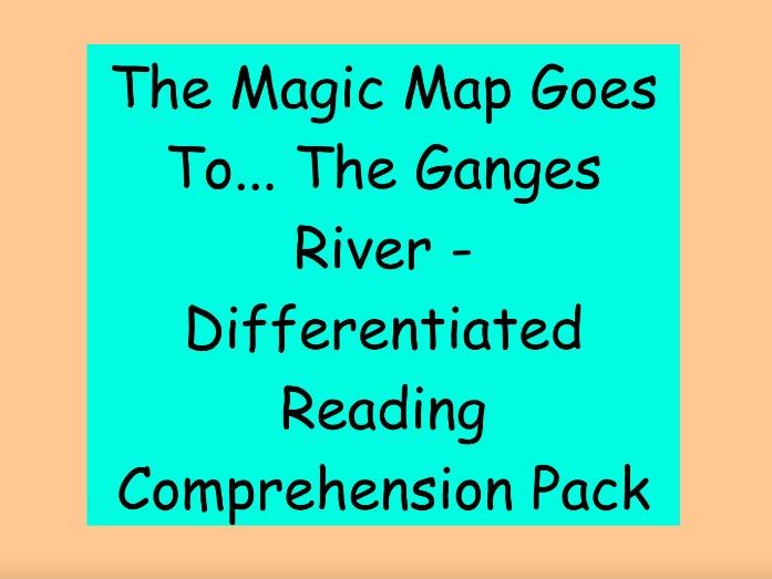 The Magic Map Goes To… The River Ganges - Differentiated Reading Comprehension (LKS2)