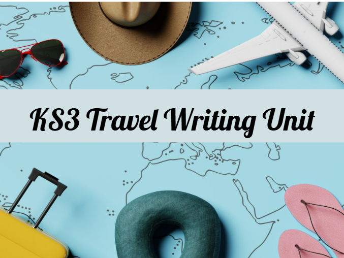 KS3 A Travel Writing Unit