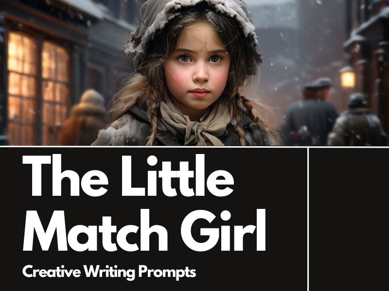 The Little Match Girl Creative Writing Prompts