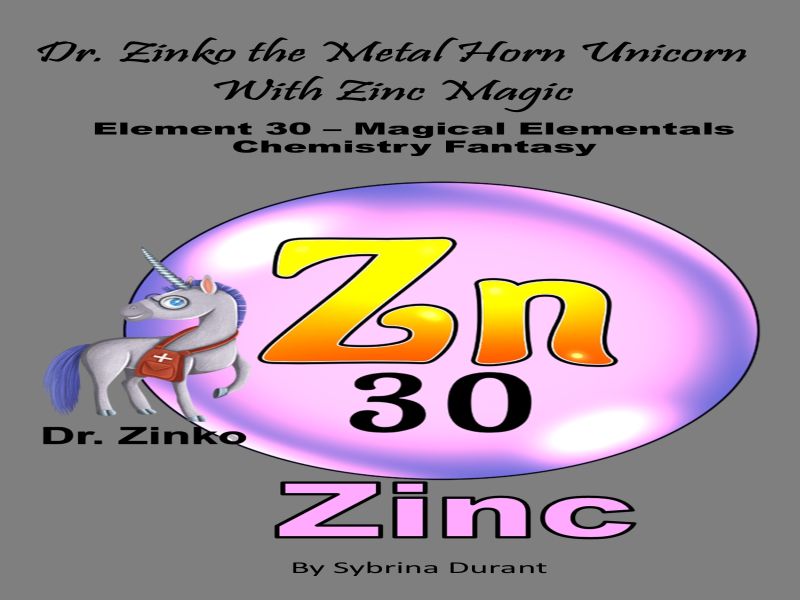 Dr Zinko The Metal Horn Unicorn With Zinc Magic : Element 30 Ebook+Lesson Plan