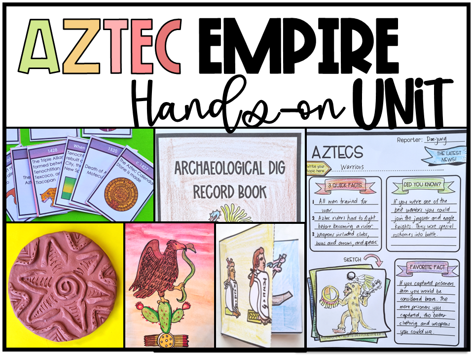 Social Studies Handson Ancient Aztecs Empire Unit Bundle Teaching