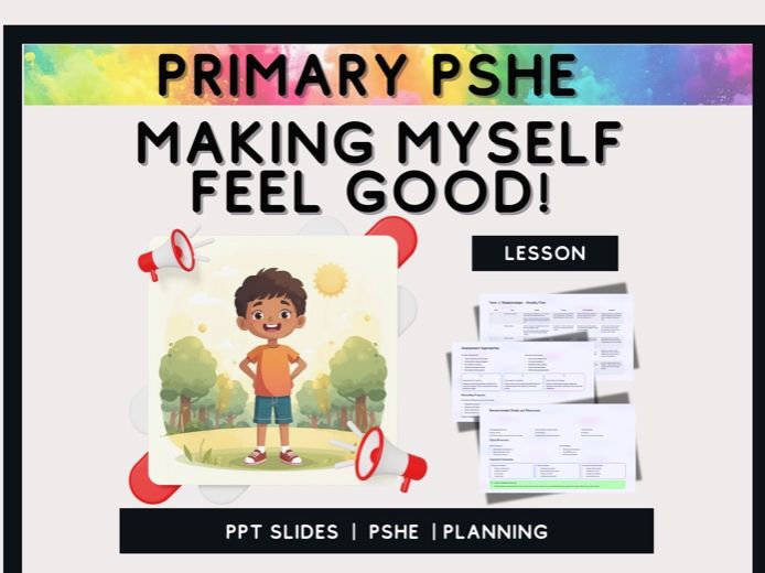 Things That Make Us Feel Good – Primary PSHE Lesson on Happiness, Gratitude, and Mindfulness