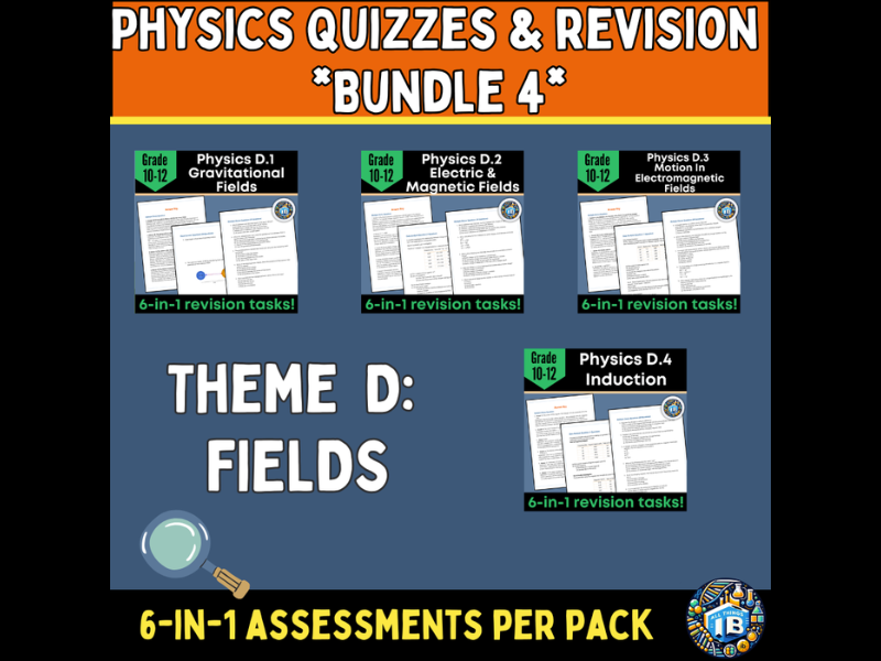 IB DP Physics: Bundle 4 – Theme D: Fields Quiz & Revision Packs (2026)