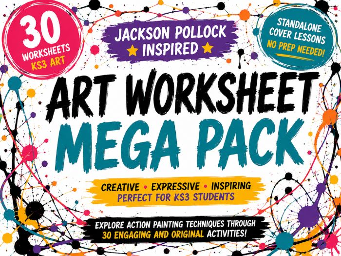 Jackson Pollock Inspired Art Worksheets – 30 Creative KS3 Art Activities | No Prep Cover Lessons