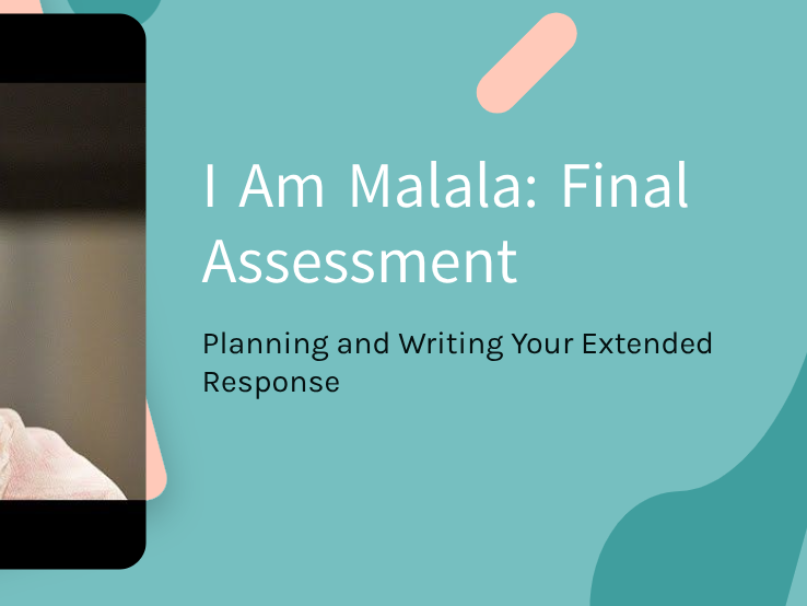 I Am Malala - Lesson 10 — Extended Writing Assessment: Crafting a Sustained Argument