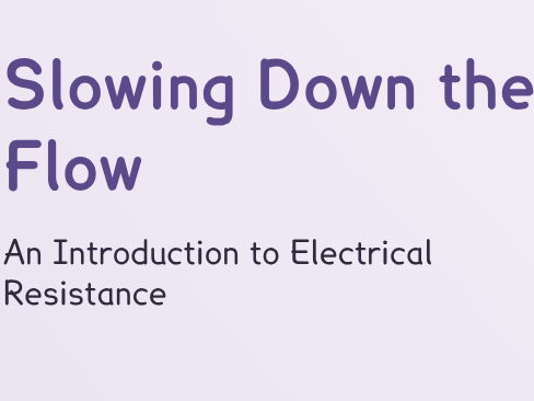 Electricity - Slowing Down the Flow