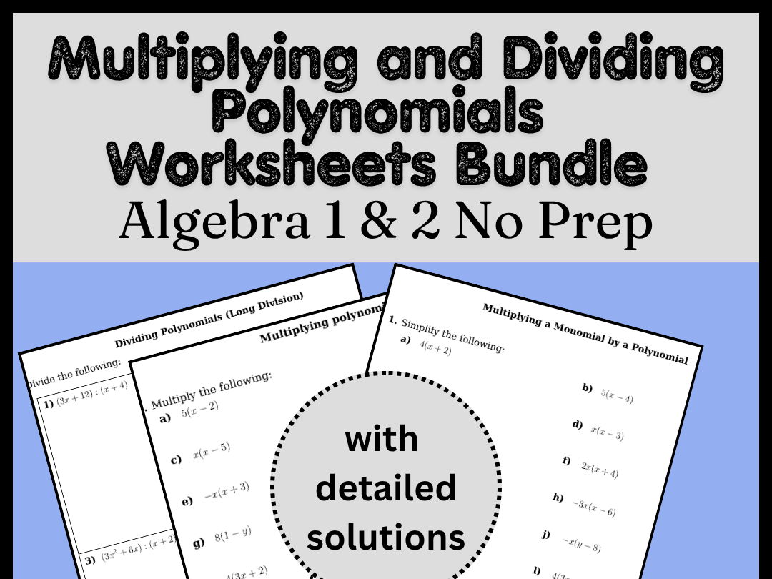 Multiplying and Dividing Polynomials Worksheets Bundle | Algebra 1 & 2 No Prep