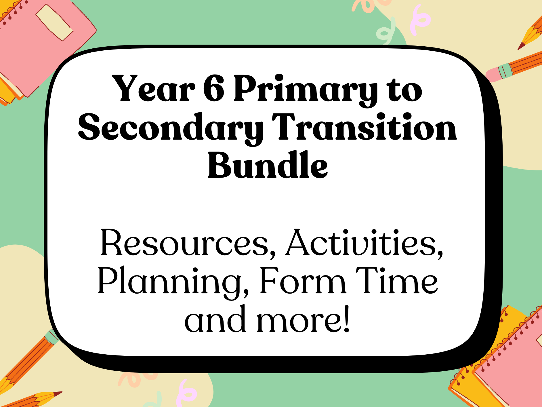 Year 6 Primary to Secondary Transition Bundle – Resources, Activities, Planning, Form Time, Powerpoints