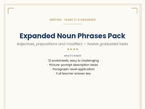 WRITING · YEARS 2–4 GRAMMAR Expanded Noun Phrases Pack