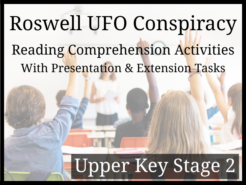 Roswell UFO Landings Reading Comprehension Activities | Year 5 & Year 6 | UKS2