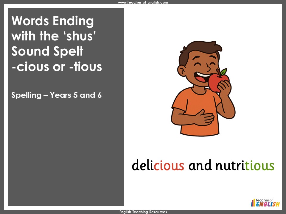 Words Ending with the 'shus' Sound Spelt -cious or -tious - Years 5 and 6 FREE Spelling Resource