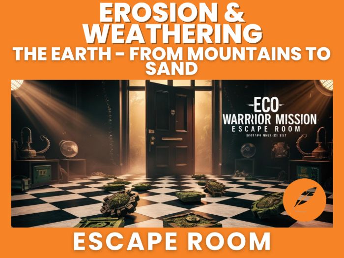PREMIUM Erosion & Weathering Escape Room - KS3, GCSE
