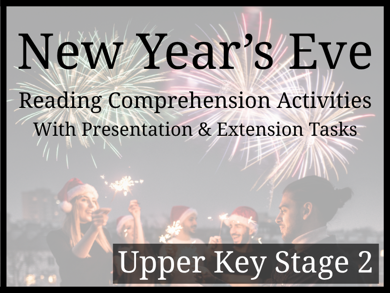 New Year's Eve Reading Comprehension Activities | Year 5 & Year 6 | UKS2