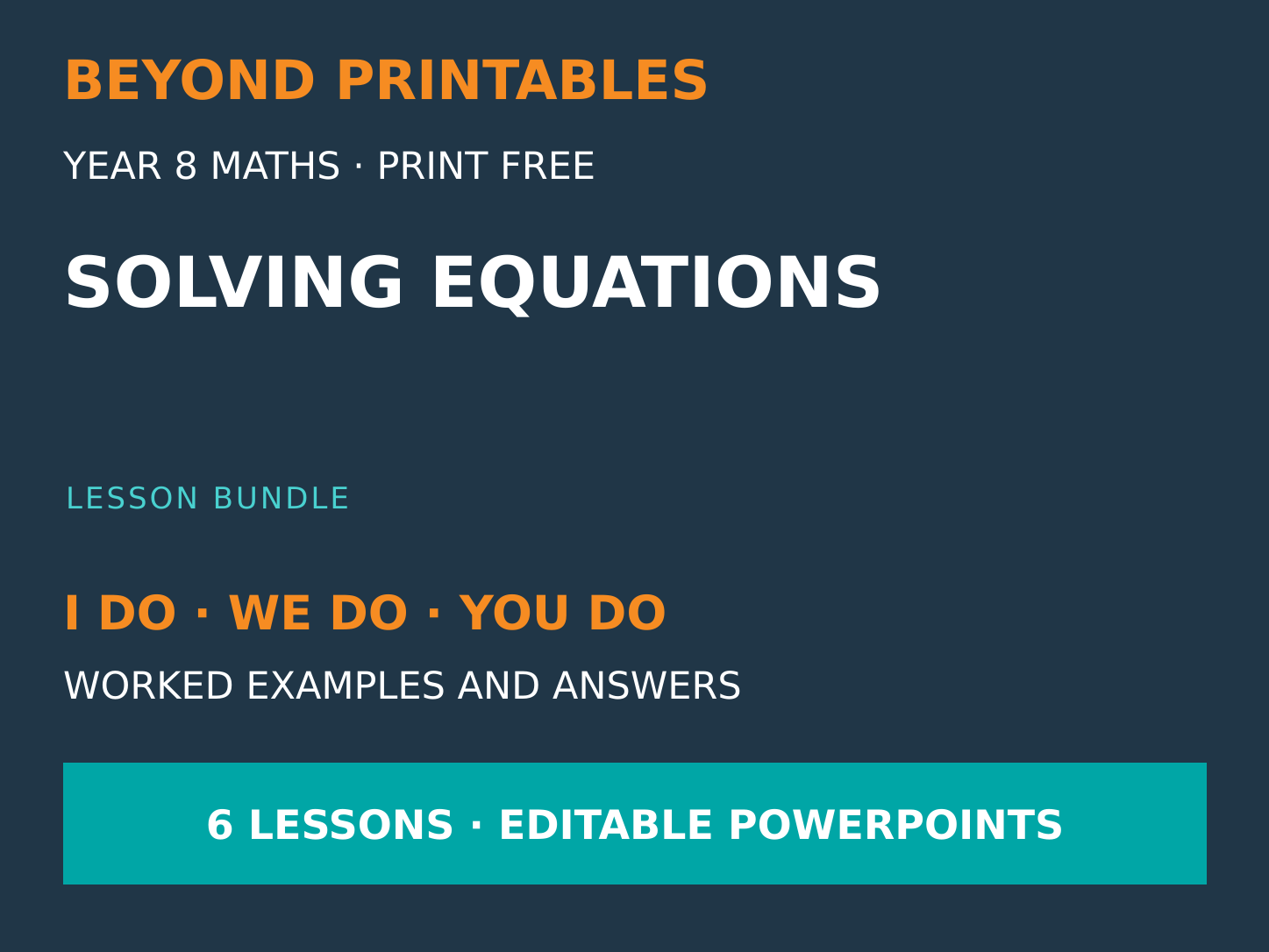 Solving Equations Bundle | I Do, We Do, You Do | Year 8 Maths | Print Free