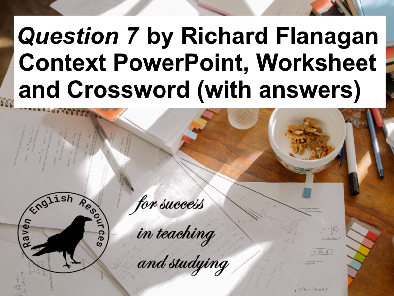 Question 7 by Richard Flanagan Context PowerPoint, Worksheet and Crossword
