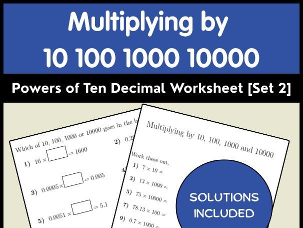 Multiplying by 10 100 1000 10000 | Powers of Ten Decimal Worksheet [Set 2]