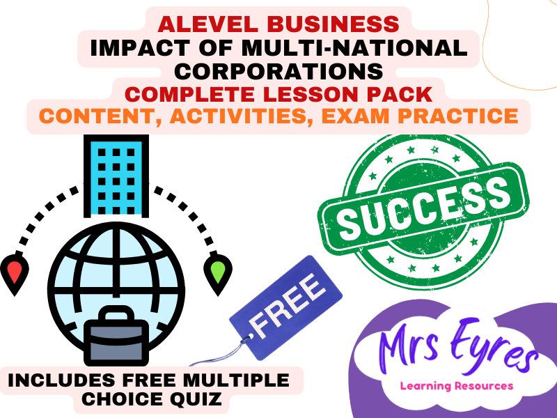 A Level Business 4.4.1 Impact of MNCs Lesson Pack and Free MCQ Quiz