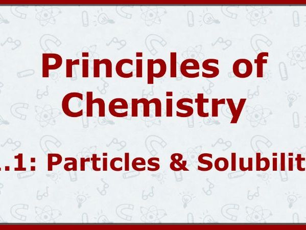 1.1a: Particles & Solubility