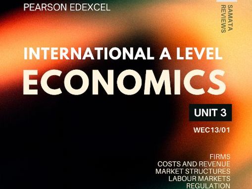 Pearson Edexcel IAL Economics Unit 3 (WEC13/01) Master Revision Guide: Business Behaviour