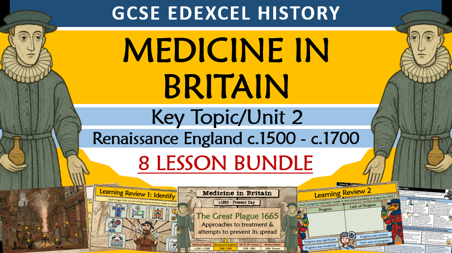 Medicine in Britain - GCSE History - Edexcel - Key Topic 2 - Renaissance England