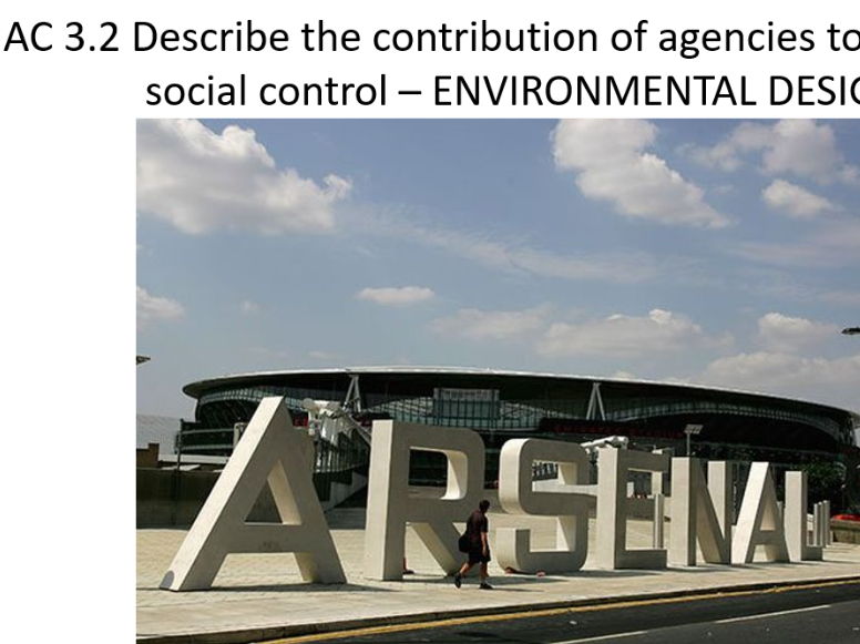 Criminology L3 WJEC UNIT 4 AC 3.2 Environmental Design & Social Control