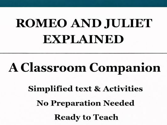 Romeo & Juliet Explained: A Classroom Companion