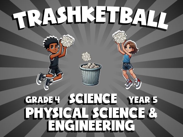 Physical Science & Engineering TRASHKETBALL Science Game | No-Prep Year 5 Review Activity