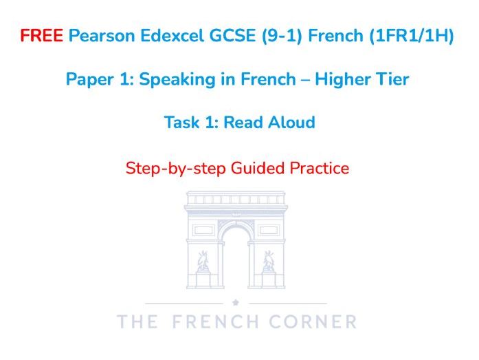 FREE Pearson Edexcel GCSE French (1FR1/1H) – Speaking Task 1: Read Aloud – Higher Tier
