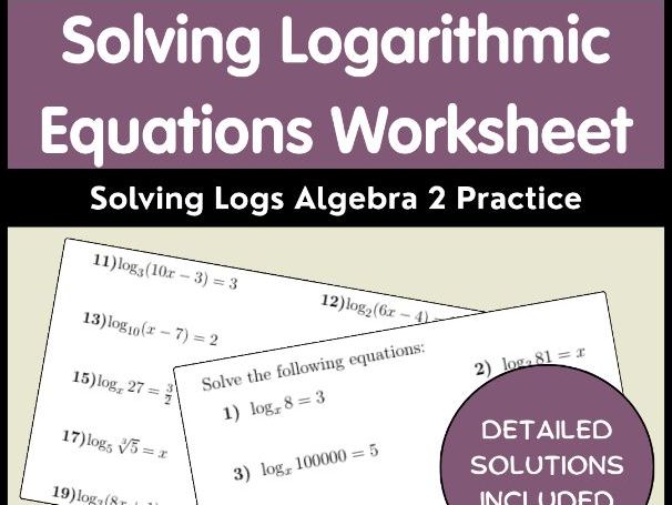 Solving Logarithmic Equations Worksheet | Solving Logs Algebra 2 Practice