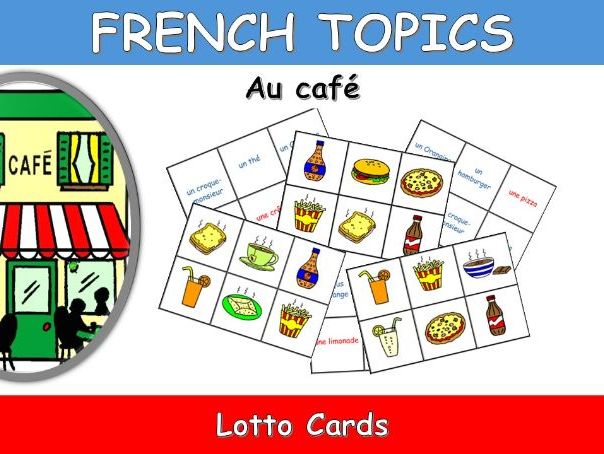 FRENCH TOPICS: AU CAFE-AT THE CAFE-LOTTO