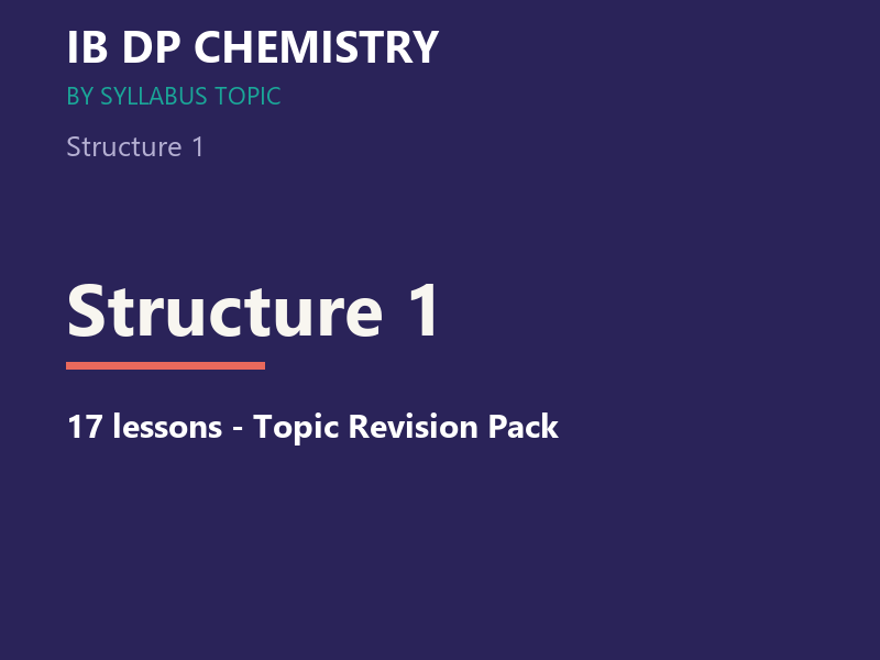 IB DP Chemistry — Structure 1: 17 Lessons (2025 Syllabus, SL+HL)