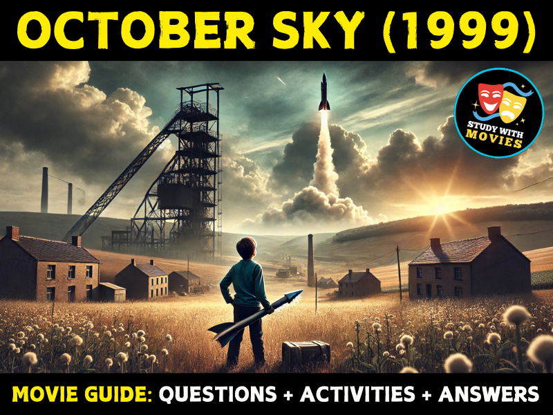 October Sky (1999) Movie Guide - Questions and Activities with Answers