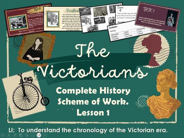 The  Victorians -  History Lesson 1 -  To understand the chronology of the Victorian era.