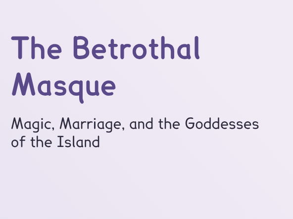 The Tempest - L13 - The Masque: Gods, Harmony and Jacobean Spectacle (PPT + Worksheet)