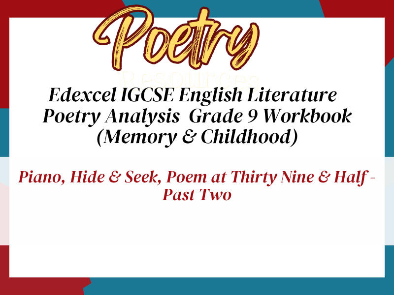 Edexcel IGCSE English Literature – Poetry Analysis  Grade 9 Workbook (Memory & Childhood)