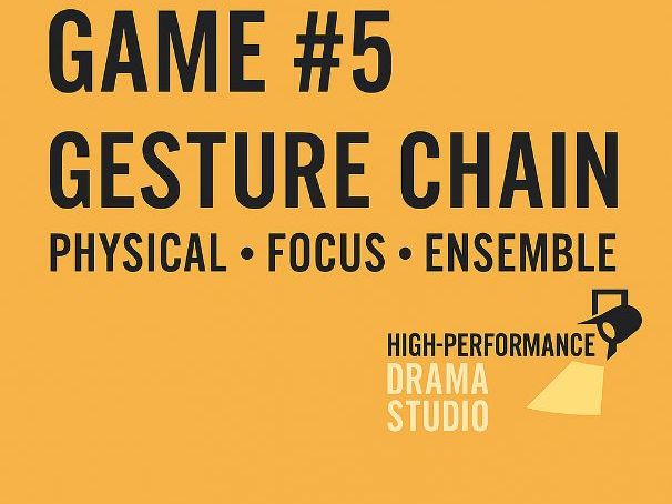 Drama Game – Gesture Chain (Physicality • Focus • Ensemble)