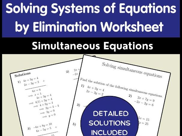Solving Systems of Equations by Elimination Worksheet - Simultaneous Equations