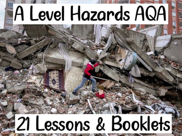 A Level Hazards AQA - Lessons & Booklets (21 lessons)