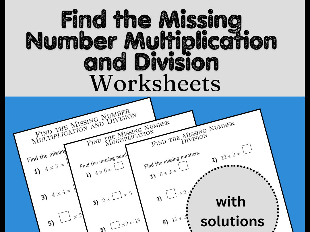 Find the Missing Number Multiplication and Division Worksheets
