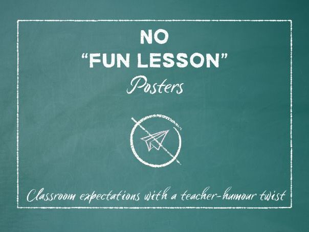 No "fun lesson" posters – Whole-school display