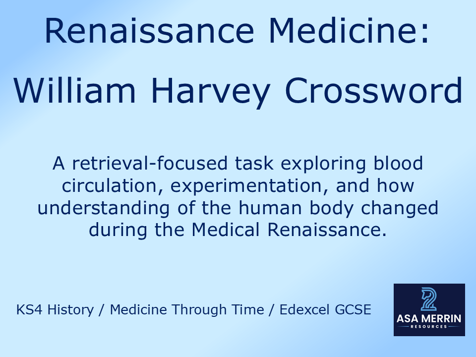 GCSE Medicine Through Time | Renaissance | William Harvey Crossword | Retrieval Practice
