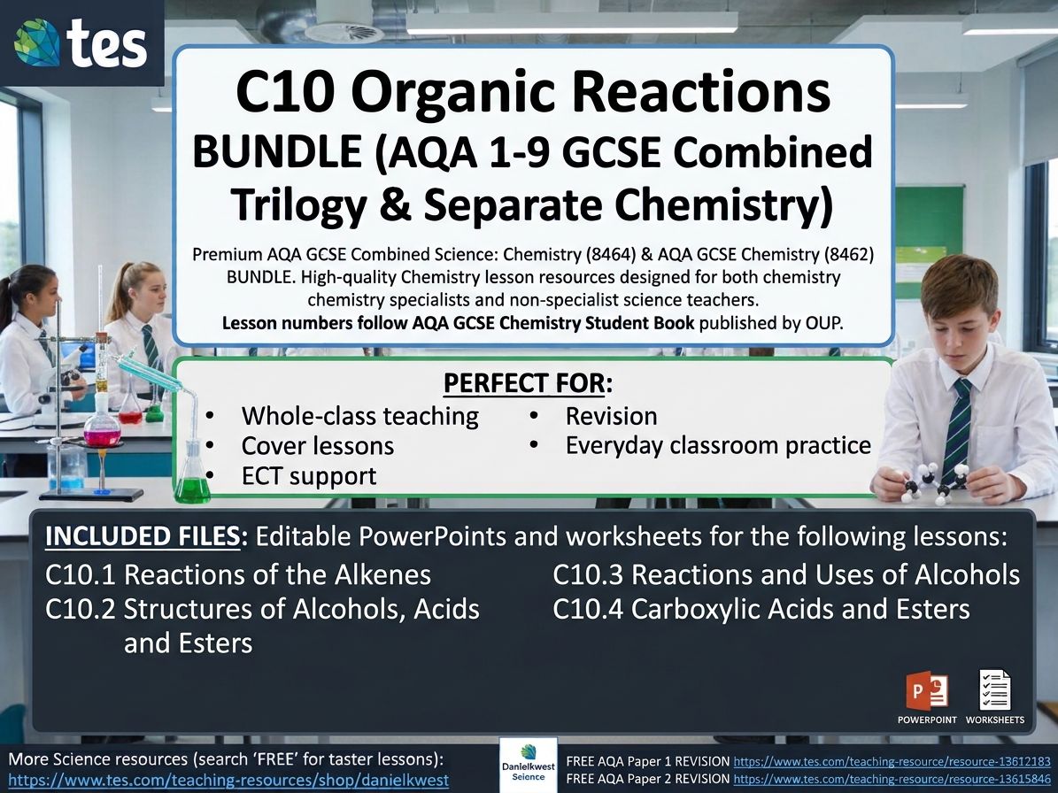 C10 Organic Reactions BUNDLE (AQA 1-9 GCSE Combined Trilogy & Separate Chemistry)