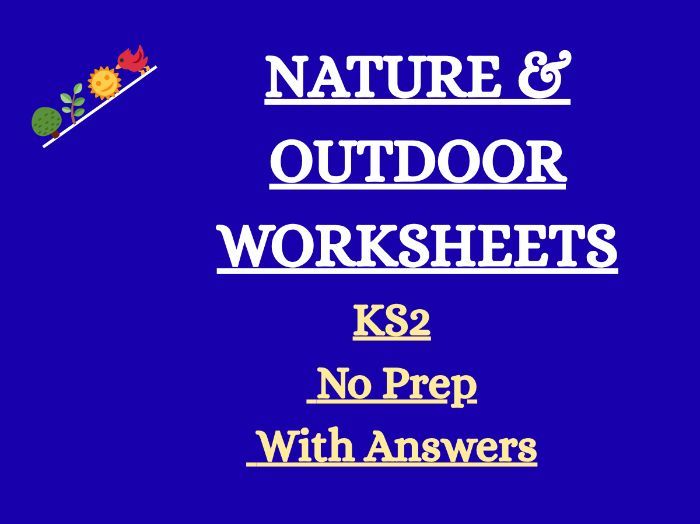 Nature and Outdoor Learning Worksheets KS2 | Reading Comprehension, Writing & Grammar | With Answers