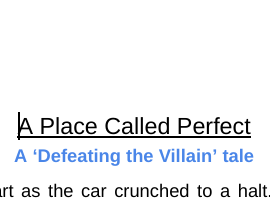 A Place Called Perfect Model defeating the villain T4W