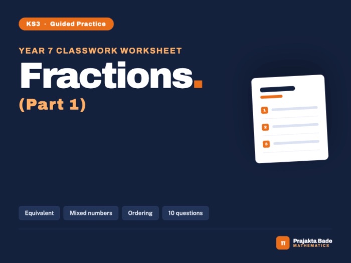 Year 7 Maths | Fractions 1 | Classwork