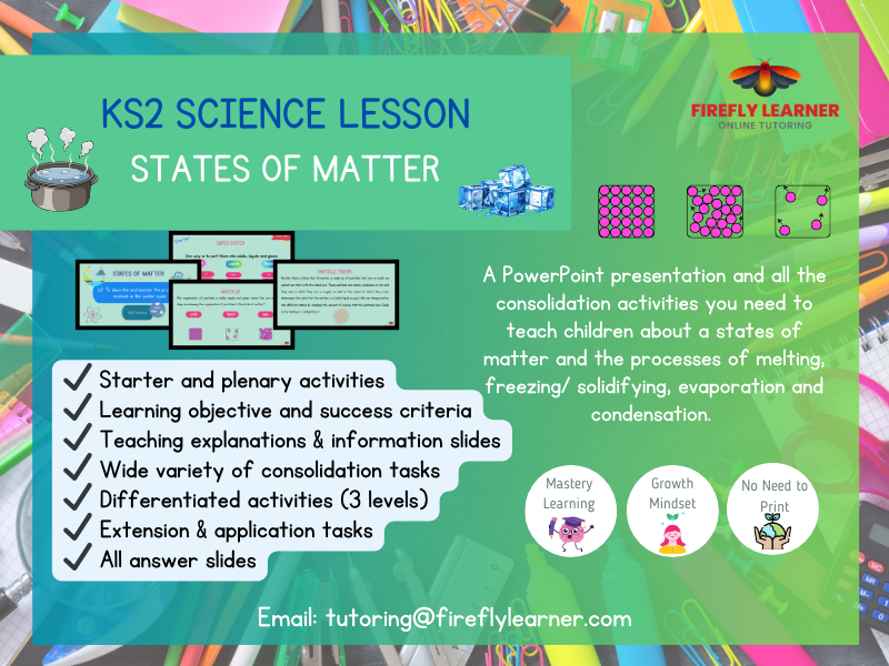 States of Matter- Science Lesson PowerPoint Presentation + Consolidation Activities (KS2)